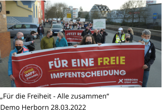 „Für die Freiheit - Alle zusammen“ Demo Herborn 28.03.2022